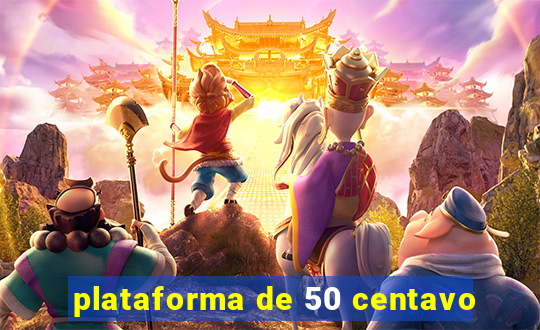 plataforma de 50 centavo